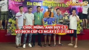 VÔ ĐỊCH GIẢI ĐÁ GÀ CÚP C3 27/7/2025